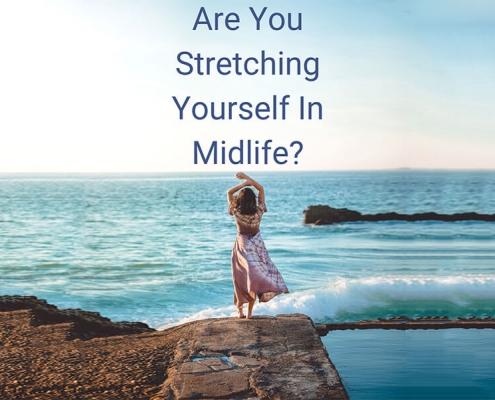 Are You Stretching Yourself In Midlife